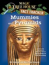 Mummies and pyramids a nonfiction companion to Magic tree house # 3, Mummies in the morning
